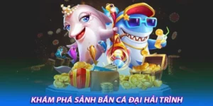 Cách Chơi Bắn Cá Đại Hải Trình Tại MMLIVE Dễ Thắng Nhất